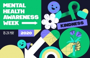 Mental Health Awareness Week - 18 - 24 May 2020